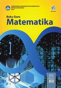 Image of Buku Guru : Matematika SMA/MA Kelas XII Edisi Revisi 2018