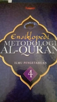 Image of Ensiklopedi Metodologi Al-Qur'an Ilmu Pengetahuan