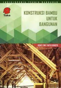 Image of Ensiklopedia Teknik Bangunan : Konstruksi Bambu Untuk Bangunan