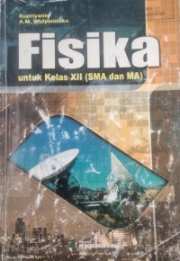 Image of Fisika untuk Kelas XII (SMA dan MA)