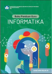 Image of Informatika Kelas XI : Buku Panduan Guru