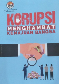 Image of Korupsi Menghambat Kemajuan Bangsa