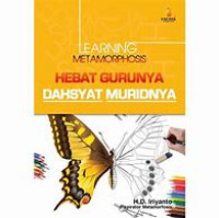 Image of Learning Metamorphosis : Hebat Gurunya Dahsyat Muridnya