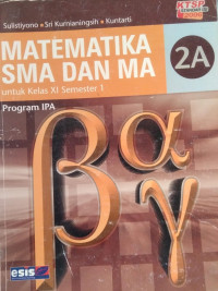 Image of Matematika SMA dan MA untuk Kelas XI Semeter 1 Program IPA (2A)