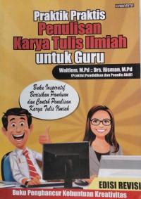 Image of Praktik Penulisan Karya Tulis Ilmiah untuk Guru